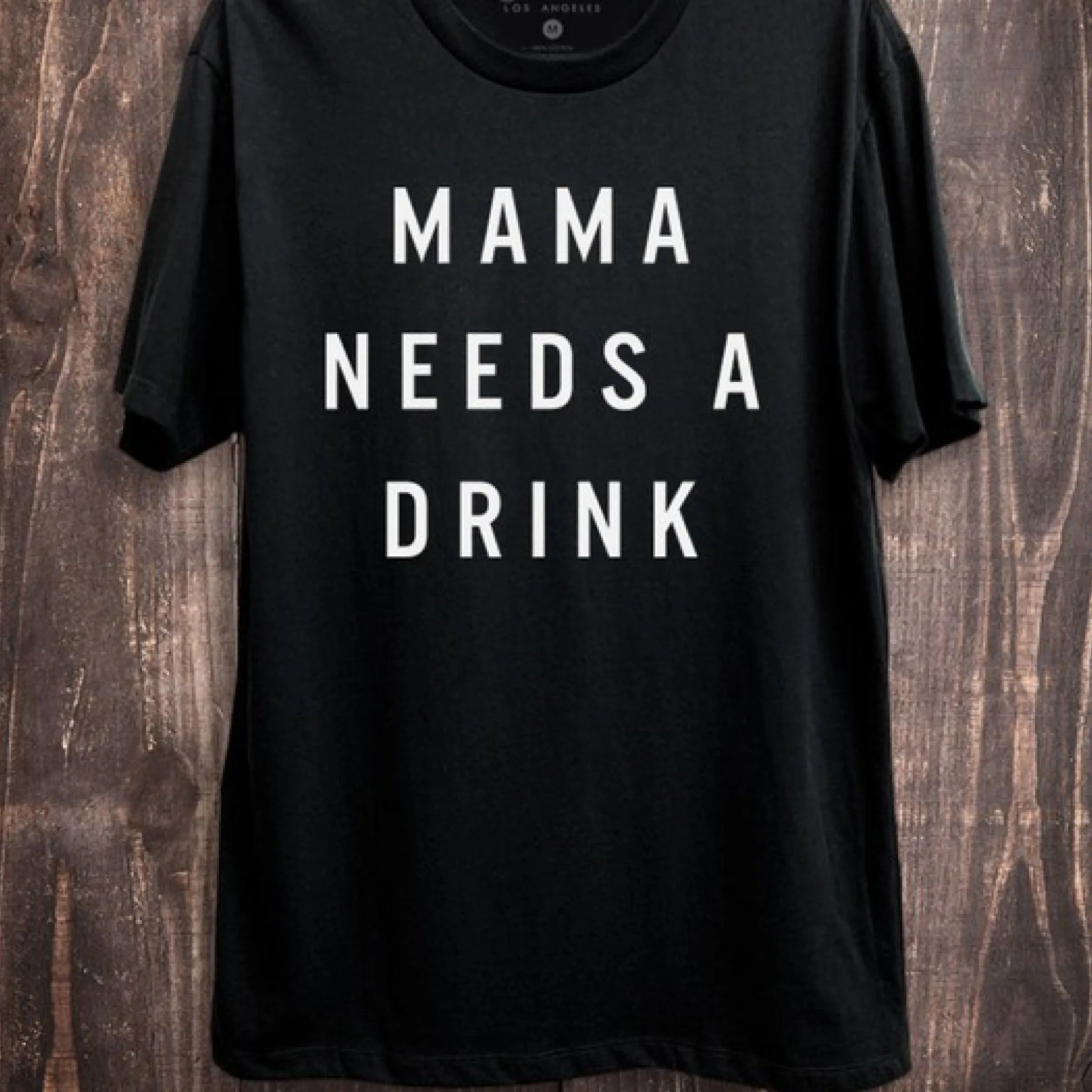 Mama Needs A Drink Tee Black